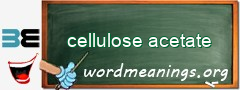 WordMeaning blackboard for cellulose acetate